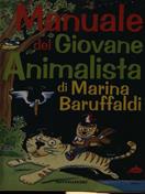 Il manuale del giovane animalista - Marina Baruffaldi - Libro Mondadori 1997, Manuali Mondadori | Libraccio.it