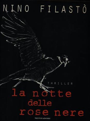 La notte rose nere - Filastò - Libro Mondadori 1997, Superblues hardcover | Libraccio.it