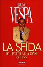 La sfida : dal patto alla crisi e oltre
