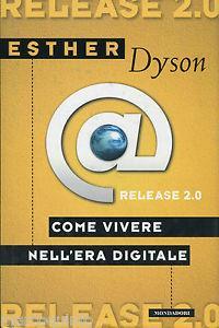 Release 2. 0 - Esther Dyson - Libro Mondadori 1997, Ingrandimenti | Libraccio.it
