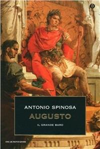 Augusto il grande baro - Antonio Spinosa - Libro Mondadori 1998, Oscar storia | Libraccio.it