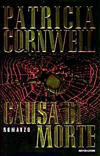 Causa di morte - Patricia D. Cornwell - Libro Mondadori 1997, Omnibus | Libraccio.it