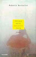 Piccola città bastardo posto - Roberto Barbolini - Libro Mondadori, Letteratura contemporanea | Libraccio.it