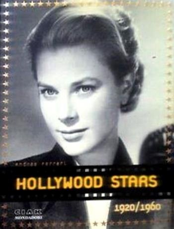 Hollywood stars (1930-1970) - Andrea Ferrari - Libro Mondadori 1997, Illustrati. Personaggi | Libraccio.it