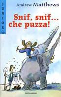 Snif, snif... che puzza - Andrew Matthews - Libro Mondadori 1997, Junior -10 | Libraccio.it