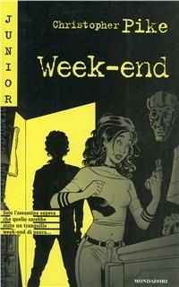 Week-end - Christopher Pike - Libro Mondadori 1997, Junior giallo | Libraccio.it