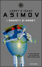 I segreti di Norby - Isaac Asimov, Janet Asimov - Libro Mondadori 1998, Junior fantascienza | Libraccio.it