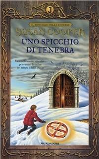 Uno spicchio di tenebra - Susan Cooper - Libro Mondadori 1997, Junior Fantasy | Libraccio.it