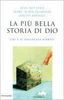 La più bella storia di Dio - Jean Bottero, Marc-Alain Ouaknin, Joseph Moingt - Libro Mondadori 1998, Saggi | Libraccio.it