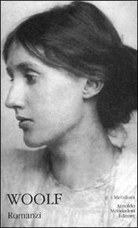 Romanzi - Virginia Woolf - Libro Mondadori 1998, I Meridiani | Libraccio.it