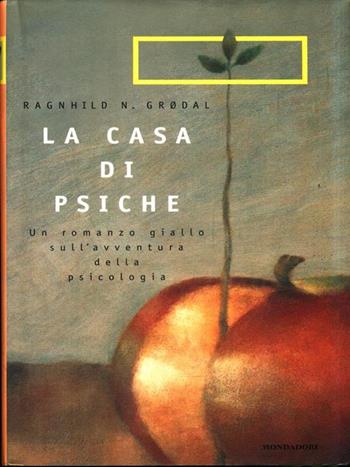 La casa di Psiche. Romanzo sulla psicologia moderna - Ragnhild N. Grodal - Libro Mondadori 1998, Omnibus stranieri | Libraccio.it