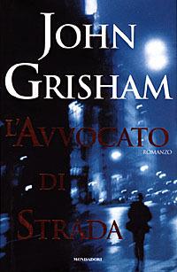 L' avvocato di strada - John Grisham - Libro Mondadori 1998, Omnibus | Libraccio.it