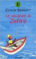 Le vacanze di Zefiro - Jean de Brunhoff - Libro Mondadori 1998, Junior -8 | Libraccio.it