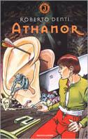 Athanor - Roberto Denti - Libro Mondadori 1998, Junior avventura | Libraccio.it