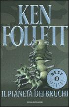 Il pianeta dei bruchi - Ken Follett - Libro Mondadori 1999, Junior fantascienza | Libraccio.it