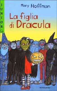 La figlia di Dracula - Mary Hoffman - Libro Mondadori 1999, Junior -8 | Libraccio.it