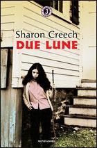 Le due lune - Sharon Creech - Libro Mondadori 1998, Gaia junior | Libraccio.it