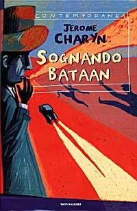 Sognando Bataan - Jerome Charyn - Libro Mondadori 1998, Contemporanea | Libraccio.it