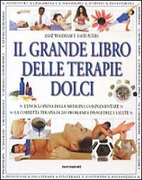 Il grande libro delle terapie dolci - Anne Woodham, David Peters - Libro Mondadori 1998, Illustrati. Varia di paperback | Libraccio.it