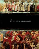 I mondi ultraterreni. Dizionario illustrato dei mondi e delle creature spirituali - Giordano Berti - Libro Mondadori 1998, Spiritualità | Libraccio.it