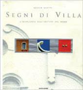 I segni della villa. Ediz. illustrata