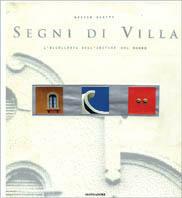 I segni della villa. Ediz. illustrata - Ovidio Guaita - Libro Mondadori 1998, Altra illustrati | Libraccio.it