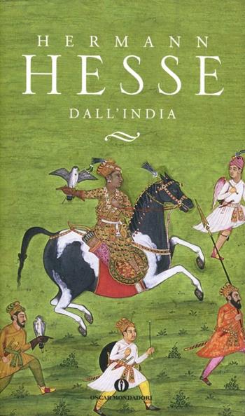 Dall'India. Annotazioni, diari, poesie, considerazioni e racconti - Hermann Hesse - Libro Mondadori 1998, Oscar scrittori moderni | Libraccio.it