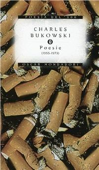 Poesie - Charles Bukowski - Libro Mondadori 1998, Oscar poesia del Novecento | Libraccio.it