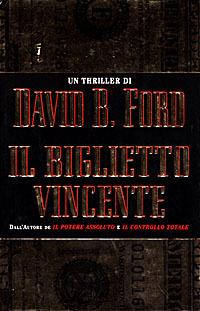 Il biglietto vincente - David Baldacci - Libro Mondadori 1998, Superblues hardcover | Libraccio.it