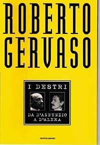 I destri. Da D'Annunzio a D'Alema - Roberto Gervaso - Libro Mondadori 1998, Ingrandimenti | Libraccio.it