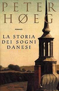 La storia dei sogni danesi - Peter Høeg - Libro Mondadori 1998, Letteratura contemporanea | Libraccio.it