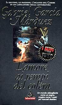 L' amore ai tempi del colera - Gabriel García Márquez - Libro Mondadori 1999, I miti | Libraccio.it