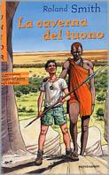 La caverna del tuono - Roland Smith - Libro Mondadori 1998, Junior avventura | Libraccio.it