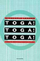 Toga, toga, toga. Frasi in libertà sulla giustizia italiana