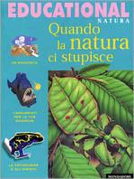 Quando la natura ci stupisce  - Libro Mondadori 1998, Storia e natura | Libraccio.it