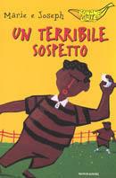 Un terribile sospetto - Marie e Joseph - Libro Mondadori 1998, Banane gialle | Libraccio.it