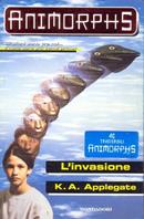 L' invasione - Katherine Applegate - Libro Mondadori 1998, Animorphs | Libraccio.it