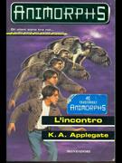 L' incontro - Katherine Applegate - Libro Mondadori, Animorphs | Libraccio.it