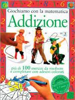 Addizione - Wendy Clemson, David Clemson - Libro Mondadori 1998, Giochiamo con la matematica | Libraccio.it
