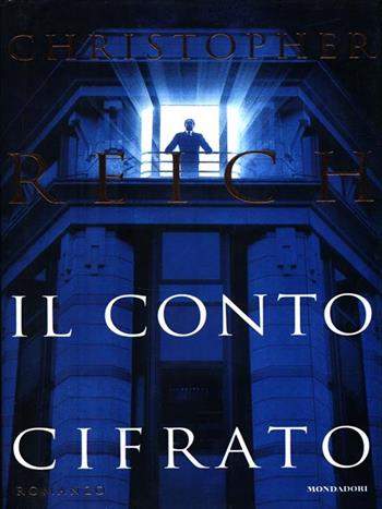Il conto cifrato - Christopher Reich - Libro Mondadori 1998, Omnibus | Libraccio.it