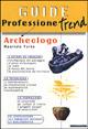 Professione archeologo - Maurizio Forte - Libro Mondadori 1999, Illustrati. Varia di paperback | Libraccio.it