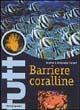 Barriere coralline - Andrea Ferrari, Antonella Ferrari - Libro Mondadori 1999, Illustrati. Tutto | Libraccio.it