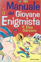 Manuale del giovane enigmista - Gianna Spadini - Libro Mondadori 1998, Manuali Mondadori | Libraccio.it