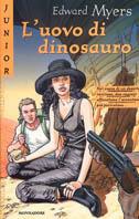 L' uovo di dinosauro - Edward Myers - Libro Mondadori 1998, Junior avventura | Libraccio.it