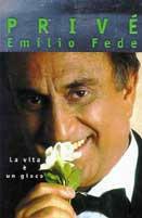 Privé. La vita è un gioco - Emilio Fede - Libro Mondadori 1998, Ingrandimenti | Libraccio.it