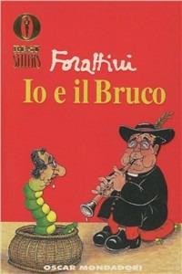 Io e il bruco - Giorgio Forattini - Libro Mondadori 1998, Oscar bestsellers | Libraccio.it