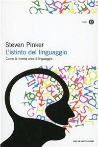 L' istinto del linguaggio - Steven Pinker - Libro Mondadori 1998, Oscar saggi | Libraccio.it