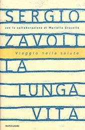 La lunga vita. Viaggio nella salute