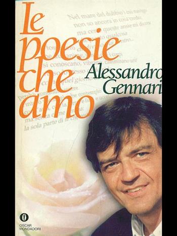 Le poesie che amo - Alessandro Gennari - Libro Mondadori 1998, Oscar varia | Libraccio.it