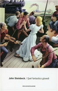 Quel fantastico giovedì - John Steinbeck - Libro Mondadori 1998, Oscar scrittori moderni | Libraccio.it